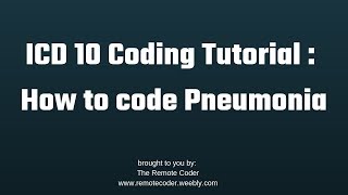 How to code Pneumonia  ICD 10 Tutorial  The Remote Coder [upl. by Nnylyaj955]