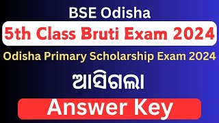 Odisha 5th Class Bruti Exam Answer Key 2024 Odisha Primary Scholarship Answer Key 2024 [upl. by Nomrah174]