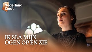 Ik sla mijn ogen op en zie Psalm 121  Nederland Zingt [upl. by Adnauqahs]