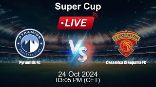 Pyramids FC vs Ceramica Cleopatra FC  🔴Live Match Today [upl. by Ahsino]