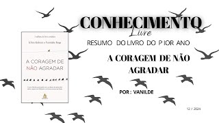 Resumo do livro  A coragem de não agradar  Ichiro Kishimi e Fumitake Koga [upl. by Mayce]