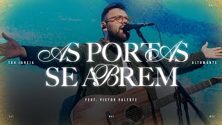 As Portas Se Abrem Ao Vivo  Altomonte Victor Valente [upl. by Neltiac231]