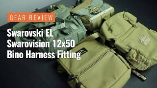 Gear Review Swarovski EL 12x50 Bino Harness Fitting [upl. by Cohette993]