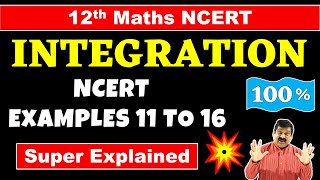 15 Integration Class 12 Maths NCERT Chapter 7 Integration NCERT Examples 11 to 16 [upl. by Gundry408]