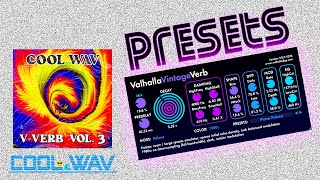 😎🌊 50 Valhalla VintageVerb Presets  VVerb Vol 3 [upl. by Nedrud]