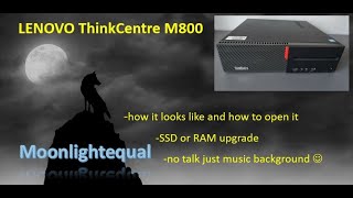 LENOVO ThinkCentre M800  disassemble for ssd and RAM upgrade or cleaning [upl. by Nylauqcaj]