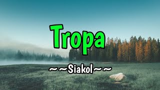 Tropa  Siakol KARAOKE VERSION [upl. by Pampuch660]