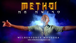 METHOI MA MWISO  WILBERFORCE MUSYOKA  skiza Dial 860 277  official video [upl. by Nasus349]