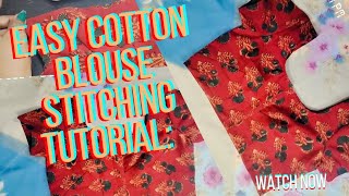 quotEasy Cotton Blouse Stitching Tutorial StepbyStep Sewing Guide for Beginnersquot [upl. by Novek467]