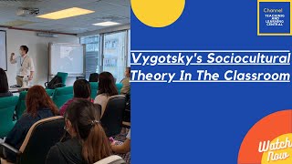 Vygotskys Sociocultural Theory In The Classroom [upl. by Atla]