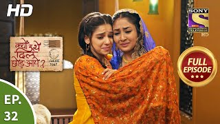 Kyun Utthe Dil Chhod Aaye  Ep 32  Full Episode  9th March 2021 [upl. by Novel]