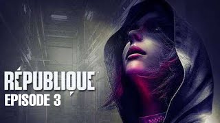 Republique  Episode 3  Android Gameplay  Full Walkthrough [upl. by Yarased]