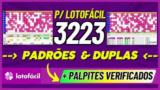 Padrões e Duplas Lotofacil 3223  Palpites Verificados [upl. by Neleag]