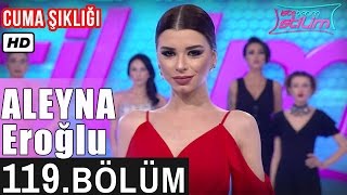 İşte Benim Stilim  Aleyna Eroğlu  119 Bölüm 7 Sezon [upl. by Salazar]