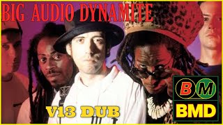 V13 Dub  Big Audio Dynamite Smoke and Mirrors Sound System cover [upl. by Florencia151]