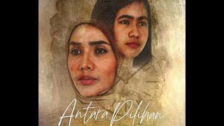 ANTARA PILIHAN [upl. by Fifine]