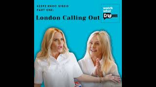 2592 RHOC S18E15 Part One London Calling Out [upl. by Nnayrb279]