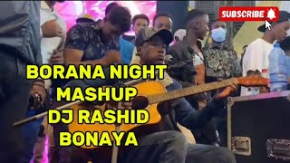 Borana Night Sikulangi mashup 2024 Bomas  dj rshid [upl. by Douglas]