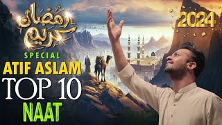 Top 10 Naat  Atif Aslam Ai  Urdu Lyrics  Naat Sharif 2024  New Naat [upl. by Gardell85]