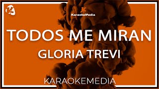 Todos Me Miran Gloria Trevi Karaoke Instrumental con coros [upl. by Namrehs]