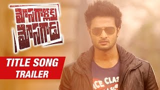 Mosagallaku Mosagadu Songs  Title Song Trailer  Sudheer Babu  Nandini Rai  Manikanth Kadri [upl. by Edals]