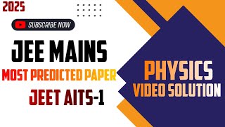 JEET AITS PHYSICS VIDEO SOLUTIONS 🔥 JAITS01 TEST Solutions  JEE Mains free test Series [upl. by Dirrej289]