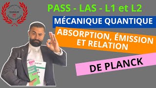 ABSORPTION ÉMISSION ET RELATION DE PLANCK [upl. by Aman438]