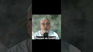 Rezum vs Urolift [upl. by Yelehsa548]