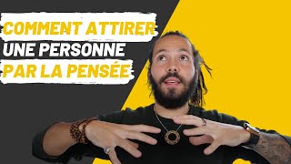 Comment attirer une personne par la pensée [upl. by Ajnin475]