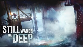 Авария на Нефтяной платформе Люди превращаются  Still Wakes the Deep 3 [upl. by Lattie]