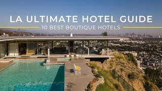 Los Angeles Best Boutique Hotels We Tested 14 to Find 10 Best [upl. by Malti]