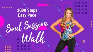 Soul Session  2000 Step Easy Pace Walking Workout  Beginner Friendly [upl. by Kinch]