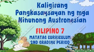 KALIGIRANG PANGKASAYSAYAN NG AUSTRONESIAN 2ND GRADING PERIOD ARALIN SA FILIPINO 7 [upl. by Norse]