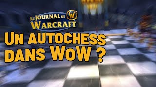 Un autochess dans WoW  Journal de Warcraft du 13 avril [upl. by Niggem]