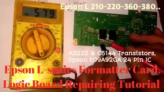 NO POWER  Dead  Head Short  EPSON L210220360380 Logic Board Repairing Tutorials  100 Fix [upl. by Averell]