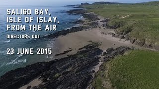 Saligo Bay Isle of Islay from the air  Directors Cut [upl. by Etnoek]