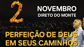 PERFEIÇÃO DE DEUS EM SEUS CAMINHOS  2 DE NOVEMBRO DE 2024 [upl. by Akiv]