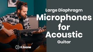 Top Large Diaphragm Mics for Acoustic Guitar  tbone [upl. by Hube969]