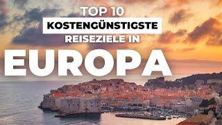 Top 10 der kostengünstigsten und schönsten Reiseziele in Europa  Reisen mit kleinem Budget 4k🌴 [upl. by Eelra]