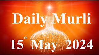 Daily Murli English 15 May 2024daily English murlimurli in EnglishEnglish murli todayMurli [upl. by Tades]