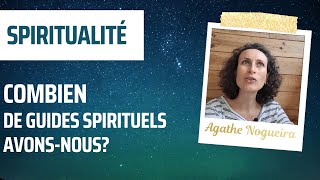 Combien de guides spirituels avonsnous [upl. by Nitsej]