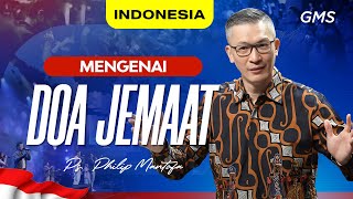 Indonesia  Mengenai Doa Jemaat  Ps Philip Mantofa Official GMS Church [upl. by Aihsia]