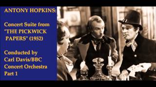 Antony Hopkins Suite from quotThe Pickwick Papersquot 1952 Part 1 C DavisBBC CO [upl. by Marissa]