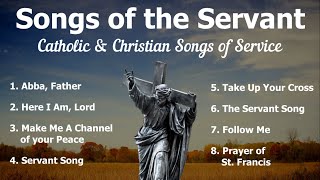 Songs of the Servant  8 Catholic amp Christian Hymns of Service  Choir w Lyrics  Sunday 7pm Choir [upl. by Farron226]