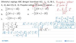 Diketahui segitiga ABC dengan koordinat A211 B1  42 dan C503 Proyeksi vektor [upl. by Yelyr5]