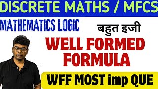 Discrete maths  वेल फॉर्म्ड फार्मूलाwell formed formula discreye maths [upl. by Atikram502]