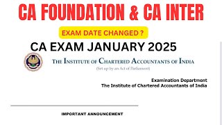 ICAI Announcement CA Exam January 2025 Exam Date Changed   Official Announcement [upl. by Esyle914]