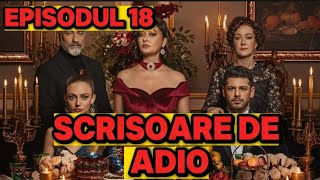 Scrisoare de adio  Episodul 18  Rezumat Complet [upl. by Medin]