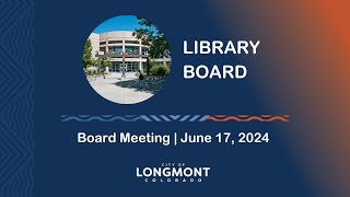 Library Board Meeting June 17 2024 [upl. by Frances324]