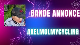 Bande annonce  axelmolmycycling [upl. by Birgitta]